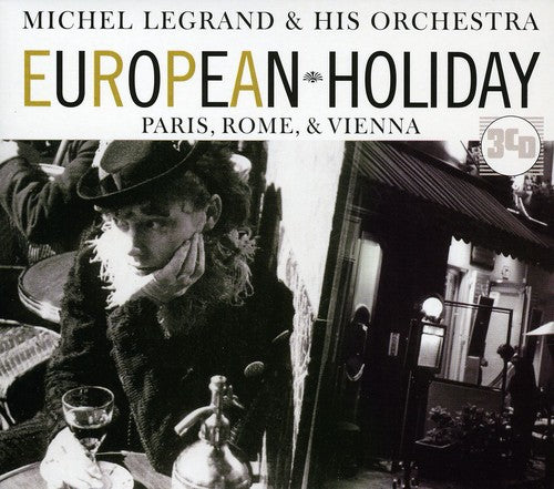 Legrand,michel & His Orch - European Holiday: Paris, Rome & Vienna - Music CD