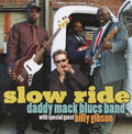 Daddy Mack Blues Band / Gibson,billy - Slow Ride - Music CD
