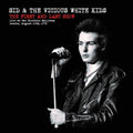 Sid & The Vicious White Kids - First & Last Show - LP Vinyl