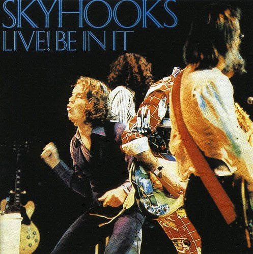 Skyhooks - Live: Be In It - Music CD