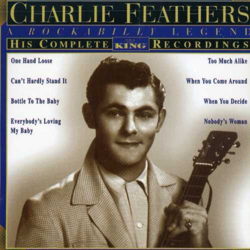 Feathers,charlie - His Complete King Recordings - Music CD