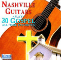 Nashville Guitars - Play 30 Gospel All Time Favorites - Music CD