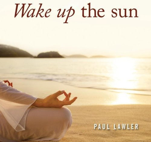 Lawler,paul - Wake Up The Sun - Music CD