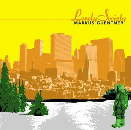 Guentner,markus - Lovely Society - Music CD