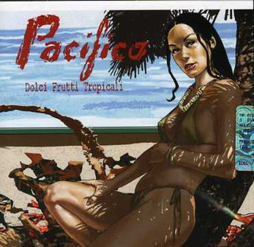 Pacifico - Dolci Frutti Tropicali - Music CD