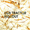 Dub Tractor - Hideout - Vinyl Record