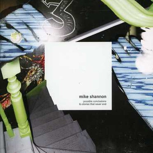 Shannon,mike - Possible Conclusions To Stories That Never End - Music CD