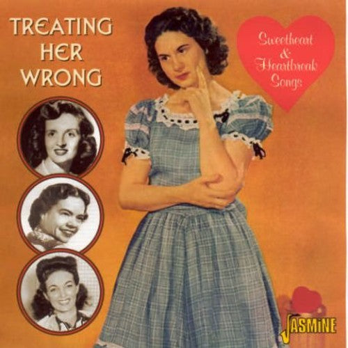 Treating Her Wrong: Sweetheart & Heartbreak / Var - Treating Her Wrong: Sweetheart & Heartbreak / Var - Music CD