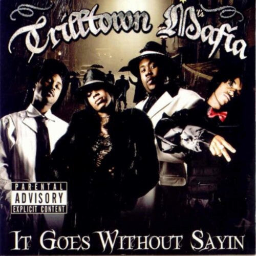 Trilltown Mafia - It Goes Without Sayin - Music CD