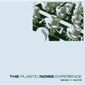 Plastic Noise Experience - Dead Or Alive - Music CD