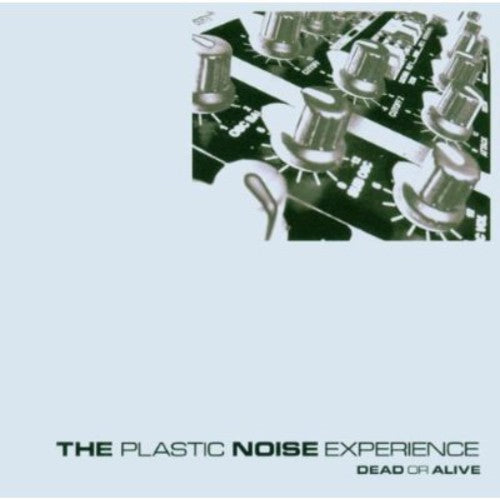 Plastic Noise Experience - Dead Or Alive - Music CD