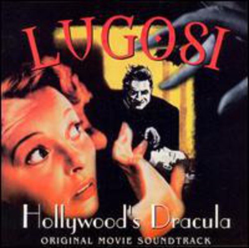 Lugosi: Hollywood's Dracula / O.s.t. - Lugosi: Hollywood's Dracula / O.s.t. - Music CD