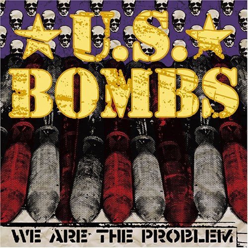 U.s. Bombs - We Are The Problem - Music CD