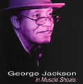 Jackson,george - George Jackson In Muscle Shoals - Music CD