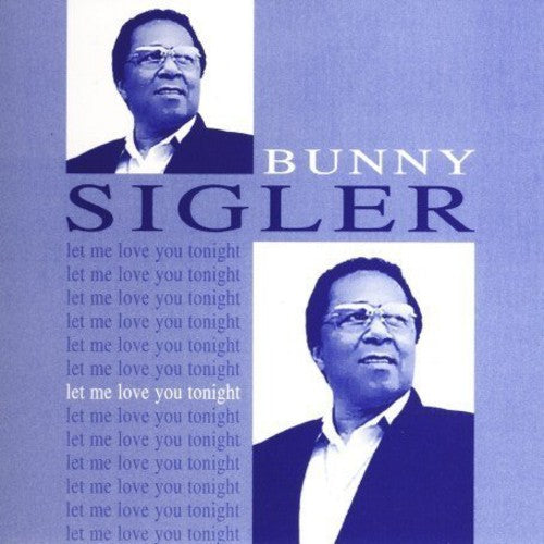Sigler,bunny - Let Me Love You Tonight - Music CD