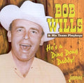 Wills,bob & His Texas Playboys - He's A Ding Dong Daddy - Music CD