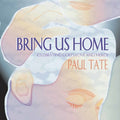 Tate,paul - Bring Us Home - Music CD