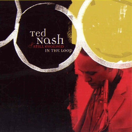 Nash,ted & Still Evolved - In The Loop - Music CD