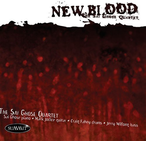 Sai Ghose Quartet - New Blood - Music CD