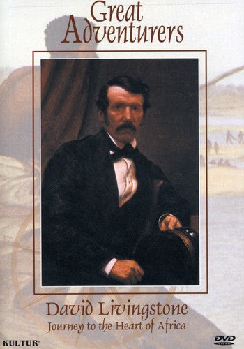 Great Adventurers: David Livingstone - Journey To - Great Adventurers: David Livingstone - Journey To - DVD