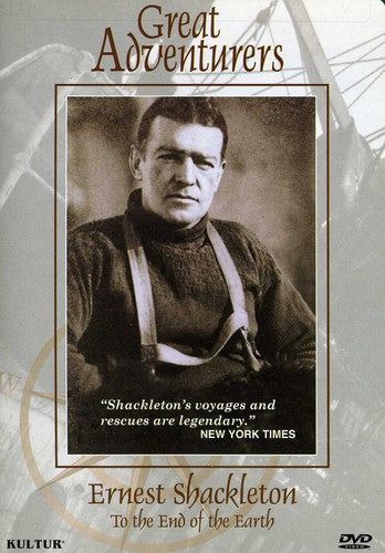 Great Adventurers: Ernest Shackleton - To The End - Great Adventurers: Ernest Shackleton - To The End - DVD