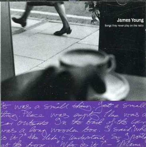 Young,james - Songs They Never Play On The Radio - Music CD