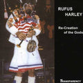 Harley,rufus - Re-creation Of The Gods - Music CD