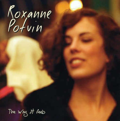 Potvin,roxanne - Way It Feels - Music CD