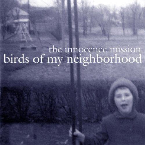 Innocence Mission - Birds Of My Neighborhood - Music CD