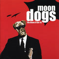 Moondogs - Blues'll Get Ya - Music CD