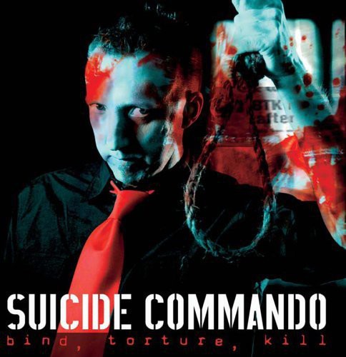 Suicide Commando - Bind Torture Kill - Music CD