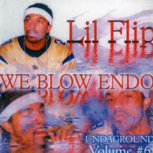 Lil' Flip - We Blow Endo 6 - Music CD