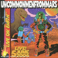 Uncommonmenfrommars - Live - Music CD