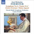 Foerster / Slovak Radio Symphony Orch / Friedel - Symphony No 4: Easter Eve - Music CD