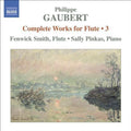 Gaubert / Smith / Pinkas - Complete Works For Flute 3 - Music CD