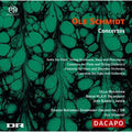 Schmidt / Milmann / Palmquist / Larsen / Dnso - Concertos - Music CD
