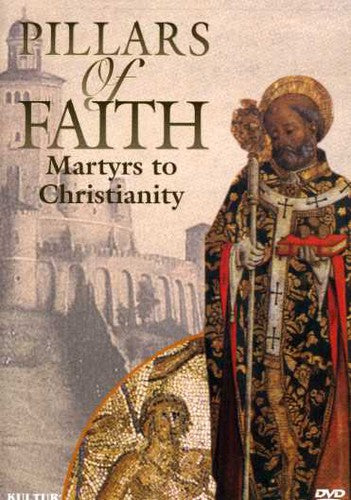 Pillars Of Faith: Martyrs To Christianity - Pillars Of Faith: Martyrs To Christianity - DVD