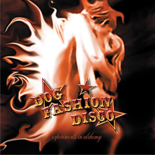 Dog Fashion Disco - Experiments In Alchemy - Music CD