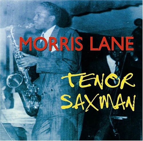Lane,morris - Tenor Saxman - Music CD