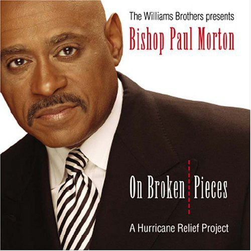 Morton,bishop Paul S - Williams Brothers Present: On Broken Pieces - Music CD