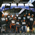 Custom Made Gangstas: If You Ain't Hungry, Don't Come To The Table Music CD