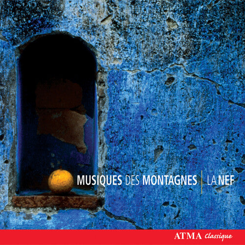 La Nef / Graham / Grossman / Guay / El Hadi - Music Of The Mountain - Music CD