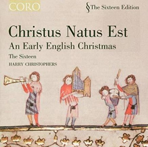 Sixteen / Christophers - Christus Natus Est: Early English Christmas - Music CD