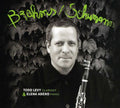 Brahms / Schumann - Todd Levey Plays Brahms & Schumann - Music CD