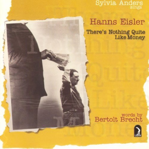 Eisler / Anders / Noll - There's Nothing Quite Like Money (words By Brecht) - Music CD