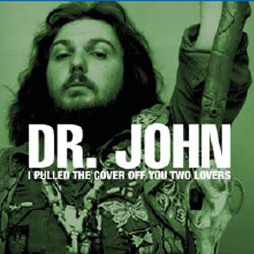 Dr John - I Pulled The Cover Off You Two Lovers - Music CD