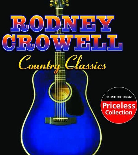 Crowell,rodney - Country Classics - Music CD