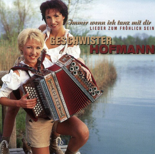 Geschwister Hofmann - Immer Wenn Ich Tanz Mit Dir - Music CD