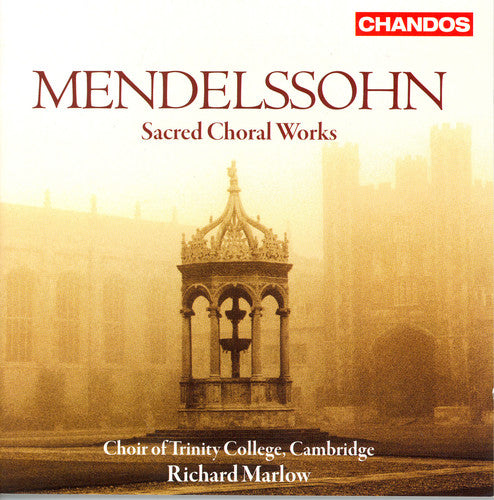Mendelssohn / Choir Of Trinity College / Marlow - Sacred Choral Works: Six Motets Op 79 - Music CD