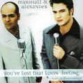 Marshall & Alexander - You've Lost That Lovin' Feeling Ihre G - Music CD